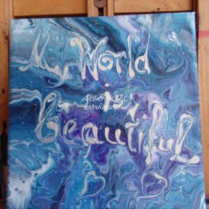Original “My world is beautiful”